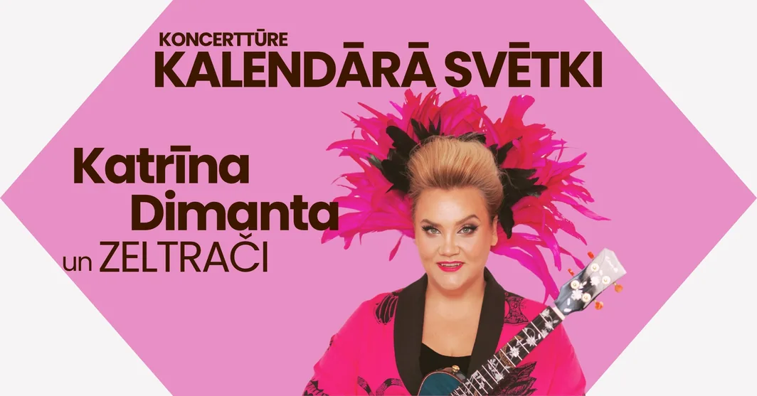 Katrīna Dimanta & Zeltrači - 'Kalendārā Svētki'