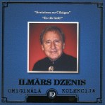 Ilmārs Dzenis – Oriģinālā kolekcija Nr. 3: Sveiciens no Čikāgas / Es tik lādē!